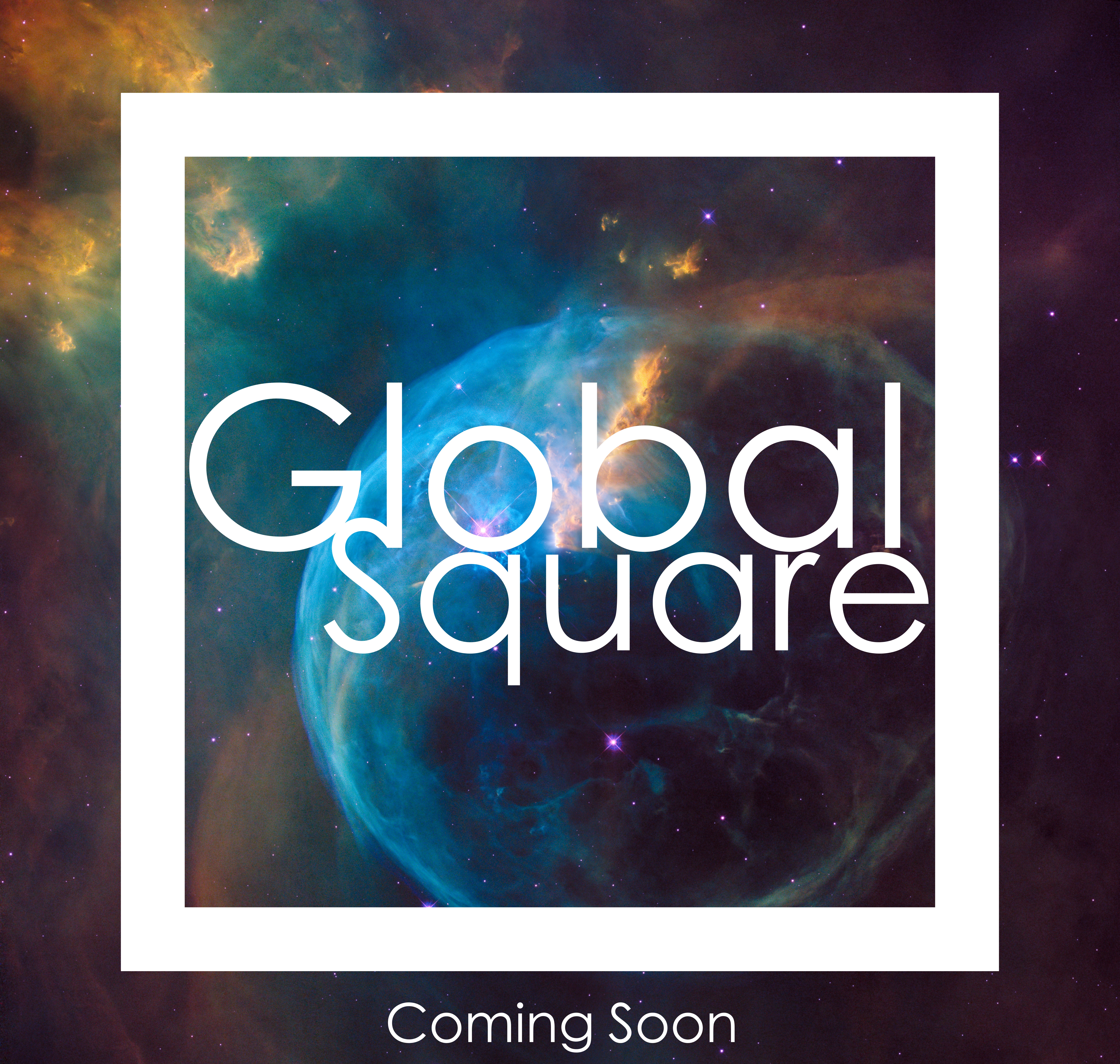 global square coming soon